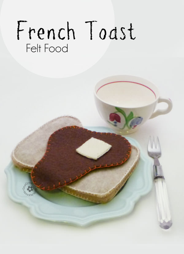 Felt Food French Toast {OneCreativeMommy.com}