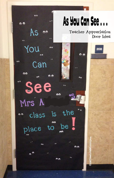 25 Teacher Appreciation Door Ideas from OneCreativeMommy.com {As You Can See . . . Mrs. ????'s Class is the Place to Be!}