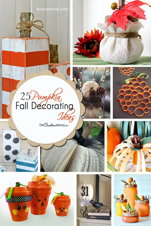 25 Pumpkin Fall Decorating Ideas {OneCreativeMommy.com} #Falldecor