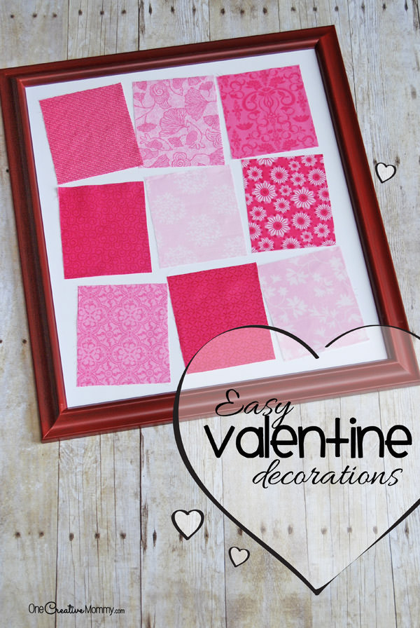 Is your house looking drab? Grab some fabric scraps and an old frame, and check out my tutorial to create these Easy Valentine Decorations! {OneCreativeMommy.com} No sewing. Seriously. This is so easy!