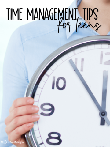 Time Management Tips for Teens and the Parents Who Love Them {OneCreativeMommy.com} #timemanagement #procrastination #tipsforteens #parentingtips
