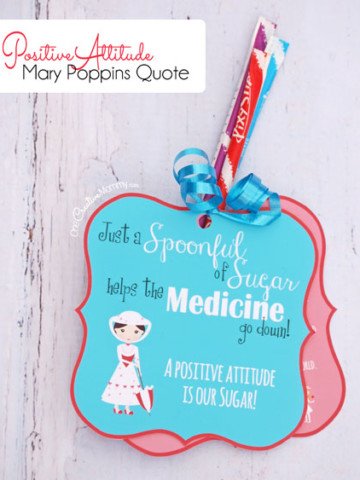 This is one of my favorite Mary Poppins Quotes! A Spoonful of Sugar Helps the Medicine Go Down! Printable and lesson idea just right for encouraging a positive attitude. Perfect for Girls Camp or Family Night! {OneCreativeMommy.com}