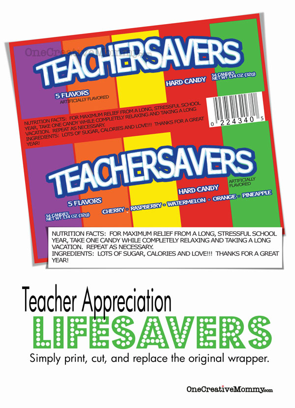 Teacher Appreciation Gift--Teacher Savers {Free Printable from OneCreativeMommy} Perfect for teacher appreciation week or the last day of school.