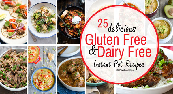 Quick and easy allergy-friendly dinner is only a few minutes away with 25 delicious Gluten Free & Dairy Free Instant Pot Recipes! {OneCreativeMommy.com} Gluten Free Instant Pot Recipes, Dairy Free Instant Pot Recipes, #glutenfree #instantpot #diaryfree #recipes #pressurecooker